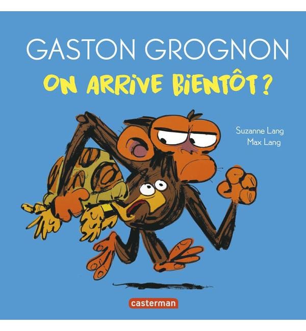 Gaston Grognon - On arrive bientôt ?