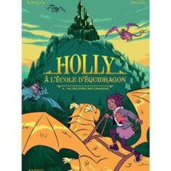 Holly à l'école d'équidragon Tome 4 - Au secours des dragons
