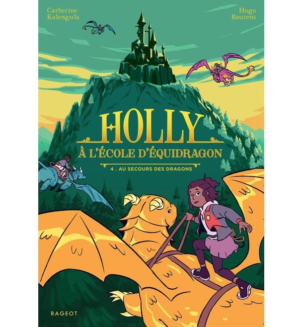 Holly à l'école d'équidragon Tome 4 - Au secours des dragons