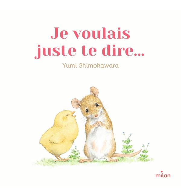 Je voulais juste te dire...