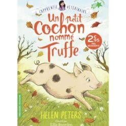 L'apprentie vétérinaire Tome 1 - Un petit cochon nommé Truffe