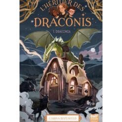 L'héritier des Draconis Tome 1 - Draconia