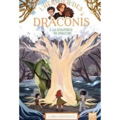 L'héritier des Draconis Tome 2 - La sculptrice de dragon