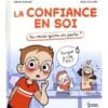 La confiance en soi. Tu veux qu'on en parle