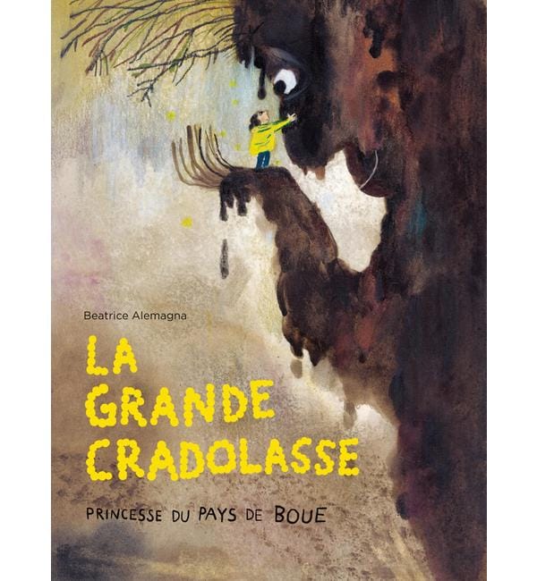 La Grande Cradolasse - Princesse du Pays de Boue