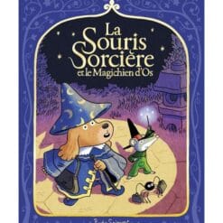 La souris sorcière. Vol. 2. La souris sorcière et la magichien d'Os