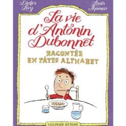 La vie d'Antonin Dubonnet racontée en pâtes alphabet