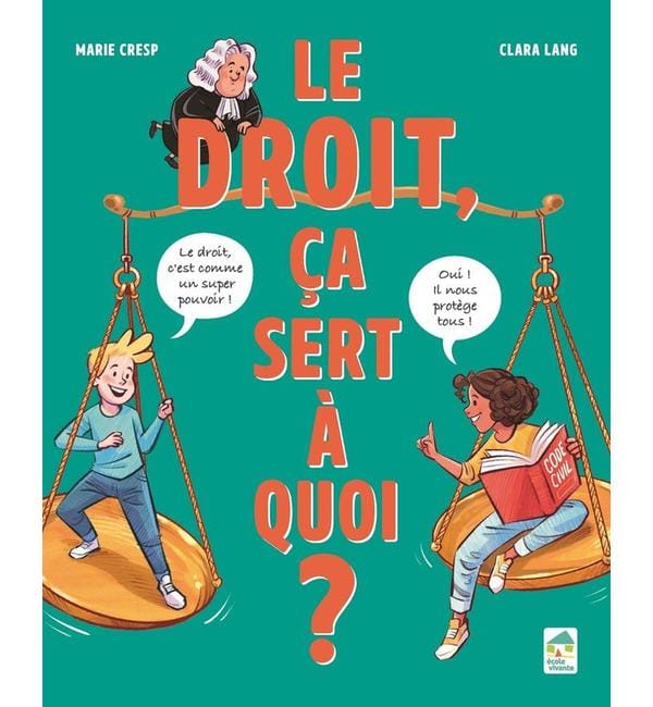 Le droit, ça sert à quoi ?