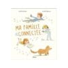 Ma famille déconnectée