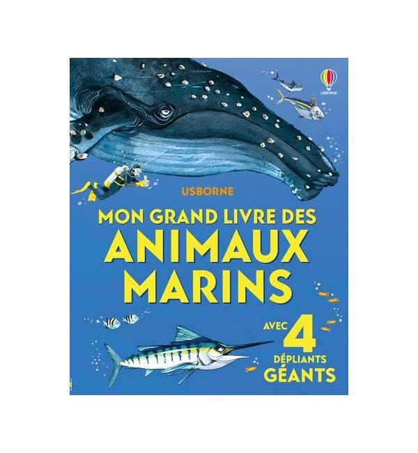 Mon grand livre des animaux marins - Avec 4 dépliants géants