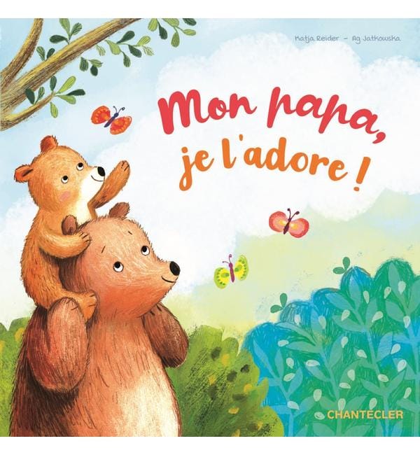 Mon papa, je l'adore !