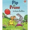 Pip et Prune Tome 109 - Le beau ballon