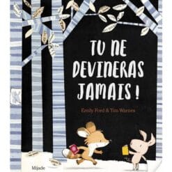 Tu ne devineras jamais !