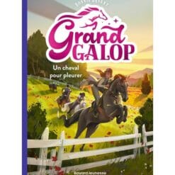 Grand Galop Tome 3 - Un cheval pour pleurer