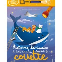 Histoires d'animaux à lire caché sous la couette