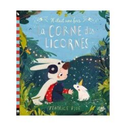 Il était une fois la corne des licornes