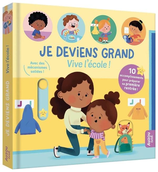 Je deviens grand : vive l'école ! : 10 accomplissements pour préparer sa première rentrée