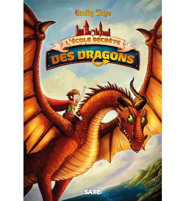 L'école secrète des dragons Tome 1