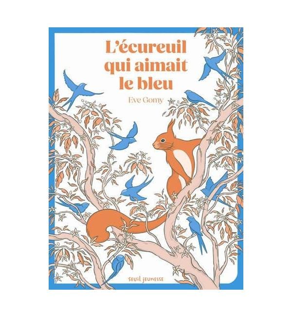 L'écureuil qui aimait le bleu