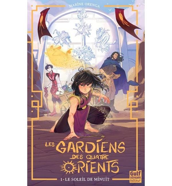 Les gardiens des quatre Orients. Vol. 1. Le soleil de minuit