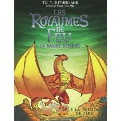 Les royaumes de feu - La bande dessinée Tome 8 - La mission de Péril