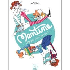 Mentine Tome 2 - Cette fois c'est l'internat !