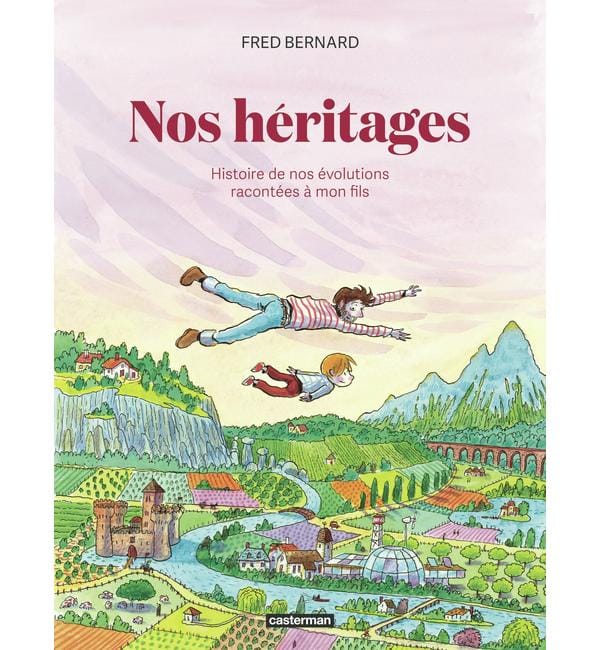 Nos héritages : histoire de nos évolutions racontées à mon fils