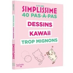 Simplissime 40 activités Dessins kawaii trop mignons