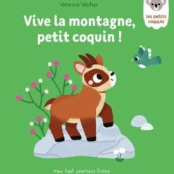 Vive la montagne, petit coquin !