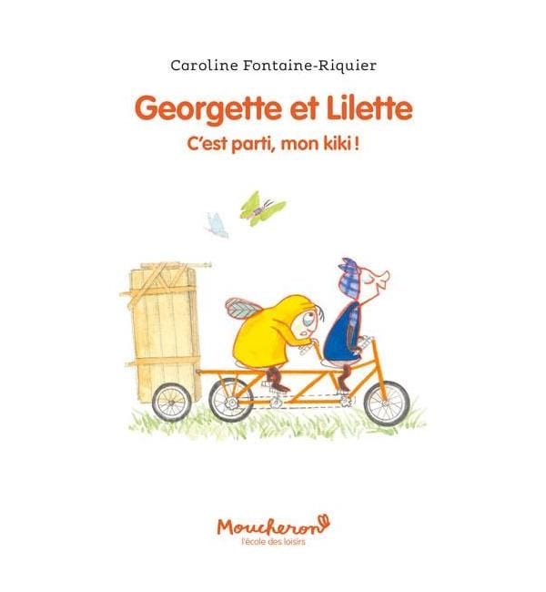 Georgette et Lilette. Vol. 2. C'est parti, mon kiki !