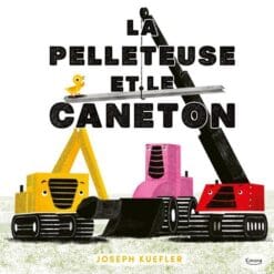 La pelleteuse et le caneton