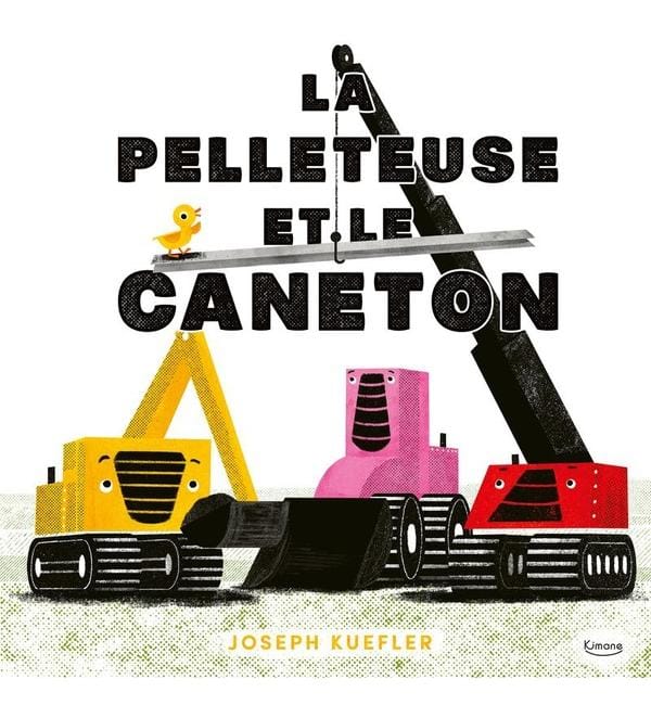 La pelleteuse et le caneton