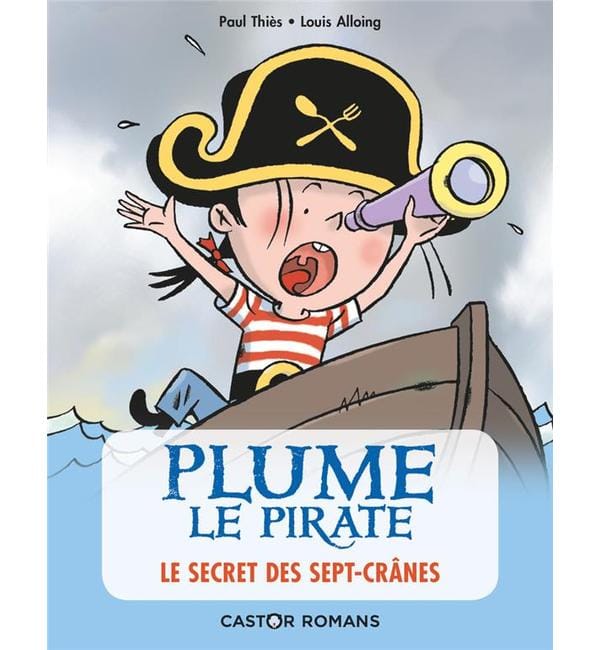 Plume le pirate. Le secret des Sept-Crânes