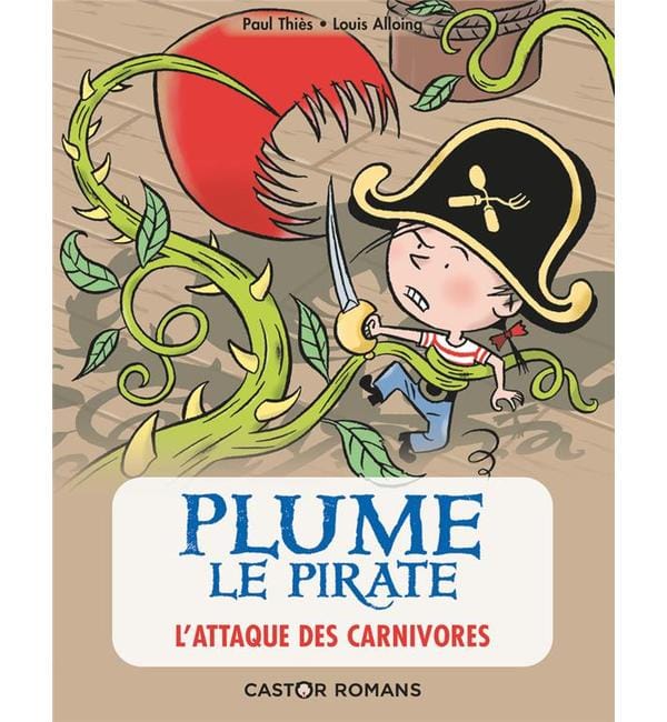 Plume le pirate. Vol. 5. L'attaque des carnivores