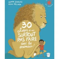 30 choses à ne surtout pas faire avec les animaux !