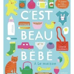 C'est beau bébé : à la maison