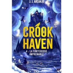 Crookhaven. Vol. 4. La forteresse imprenable