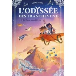 L'odyssée des Tranchevent. Vol. 1. La dame sans déesse