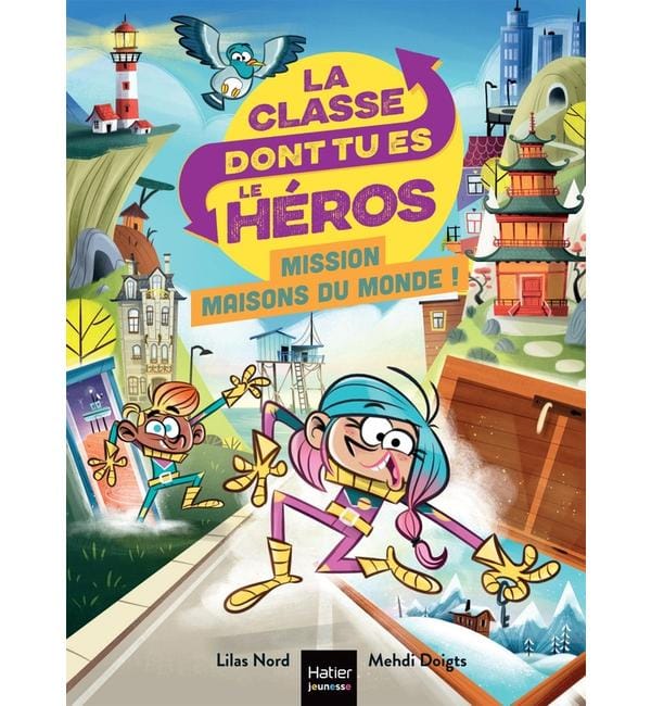La classe dont tu es le héros. Mission maisons du monde !