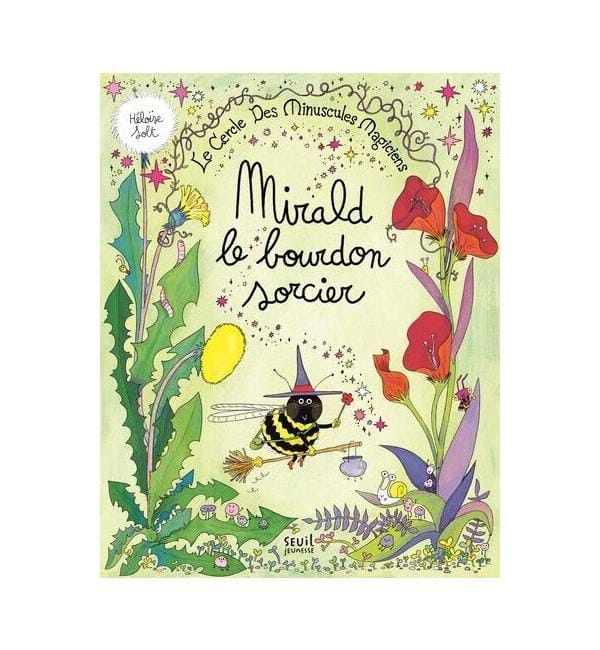 Le cercle des minuscules magiciens : Mirald le bourdon sorcier