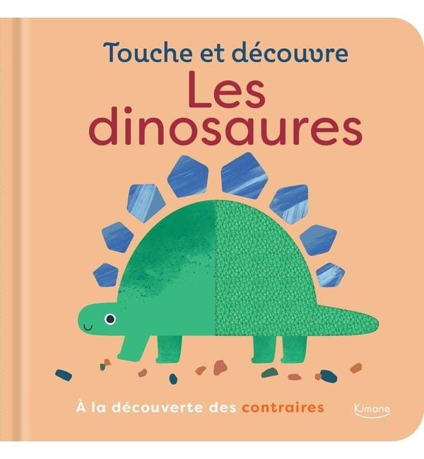 Les dinosaures : à la découverte des contraires
