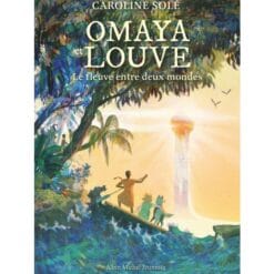 Omaya et Louve : le fleuve entre deux mondes