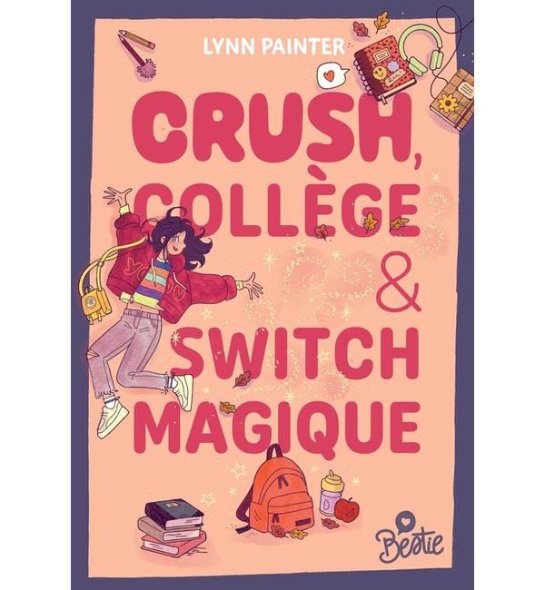 Bestie : crush, collège et switch magique