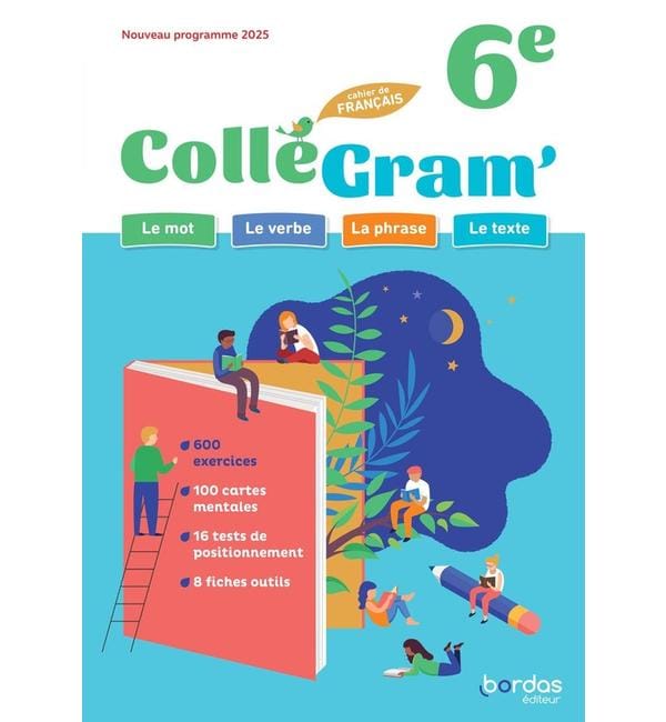 ColléGram' 6e, cahier de français : nouveau programme 2025