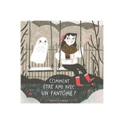 Comment être ami avec un fantôme ?