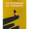 En attendant les barbares