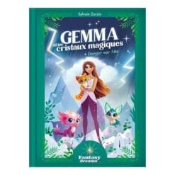 Gemma et les cristaux magiques. Danger sur Alta
