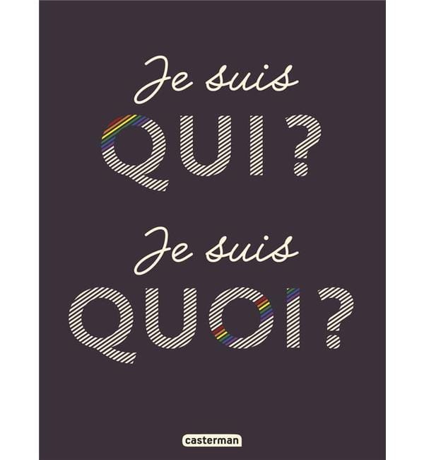 Je suis qui ? Je suis quoi ?