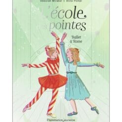 L'école des pointes. Vol. 4. Ballet à Rome