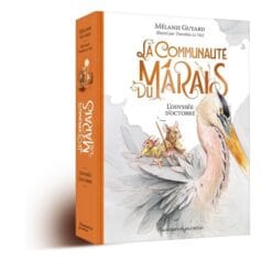 La communauté du marais. Vol. 1. L'odyssée d'octobre